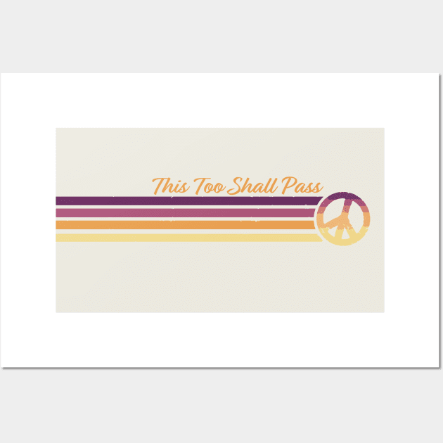 This Too Shall Pass - Sunrise Retro Peace Stripes Wall Art by Jitterfly